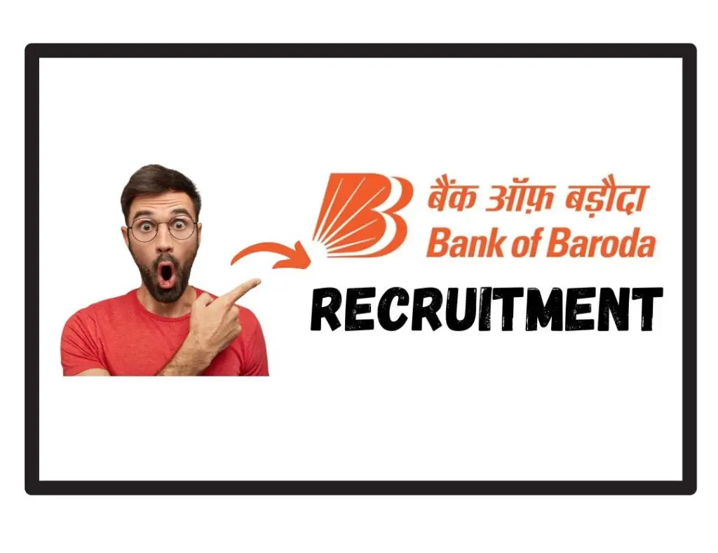 Bank of Baroda Recruitment 2025: What You Need to Know